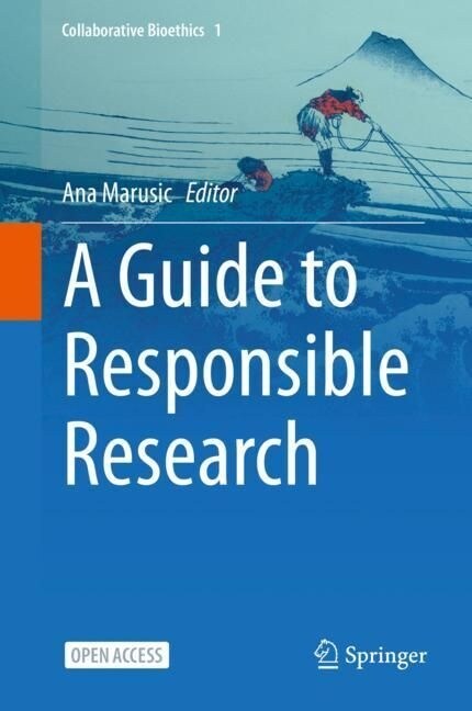 A Guide to Responsible Research (Hardcover)