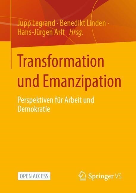 Transformation Und Emanzipation: Perspektiven F? Arbeit Und Demokratie (Paperback, 1. Aufl. 2023)