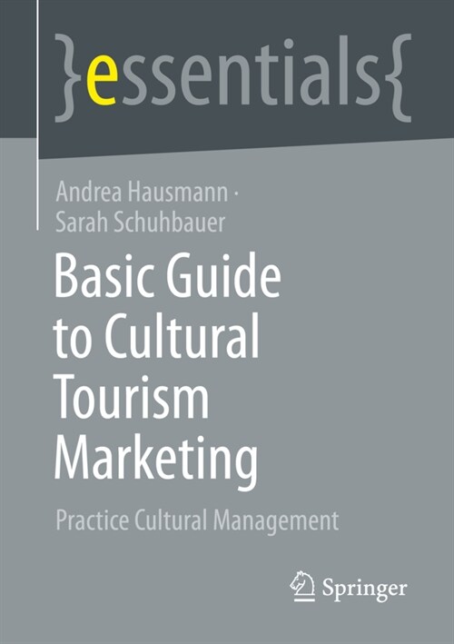 Basic Guide to Cultural Tourism Marketing: Practice Cultural Management (Paperback, 2023)