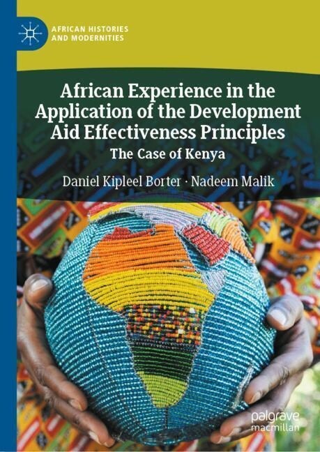 African Experience in the Application of the Development Aid Effectiveness Principles: The Case of Kenya (Hardcover, 2023)