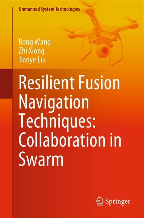 Resilient Fusion Navigation Techniques: Collaboration in Swarm (Hardcover)