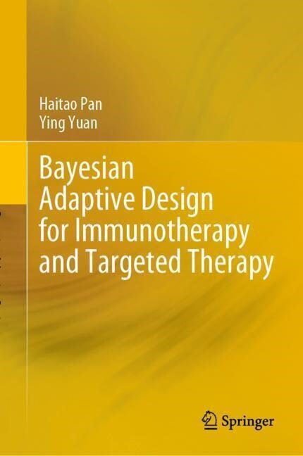 Bayesian Adaptive Design for Immunotherapy and Targeted Therapy (Paperback, 2023)