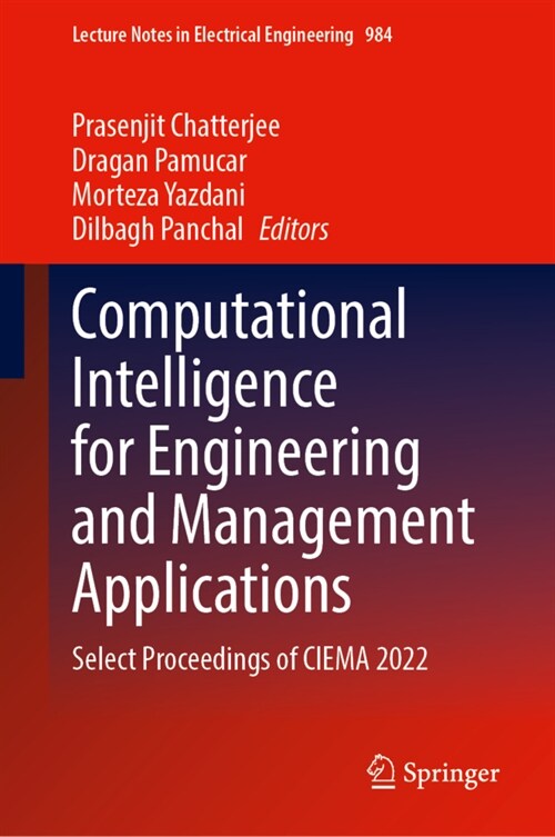 Computational Intelligence for Engineering and Management Applications: Select Proceedings of Ciema 2022 (Hardcover, 2023)
