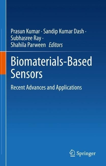 Biomaterials-Based Sensors: Recent Advances and Applications (Hardcover, 2023)