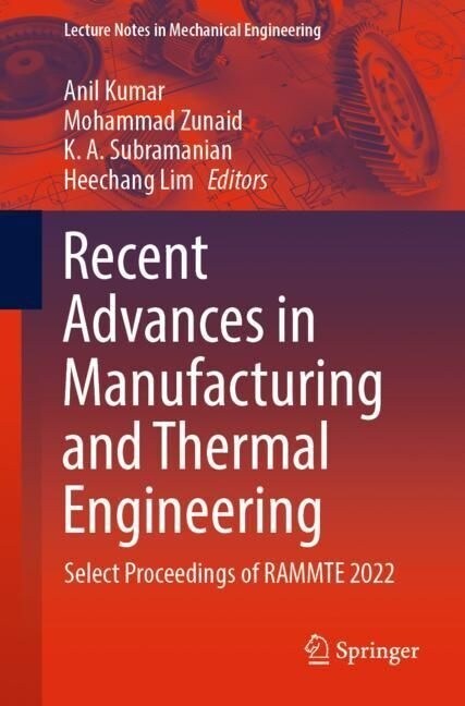 Recent Advances in Manufacturing and Thermal Engineering: Select Proceedings of Rammte 2022 (Paperback, 2023)