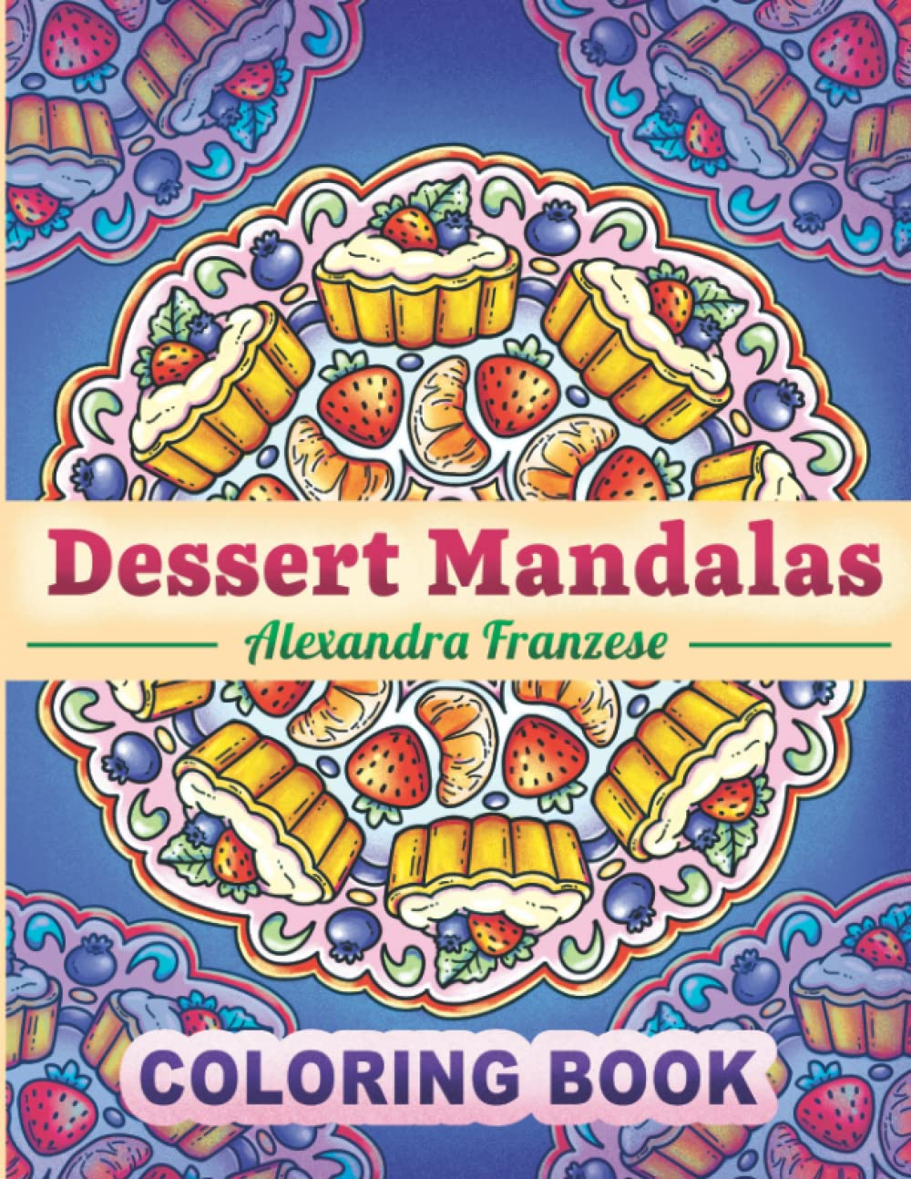 Dessert Mandalas Coloring Book (Paperback)