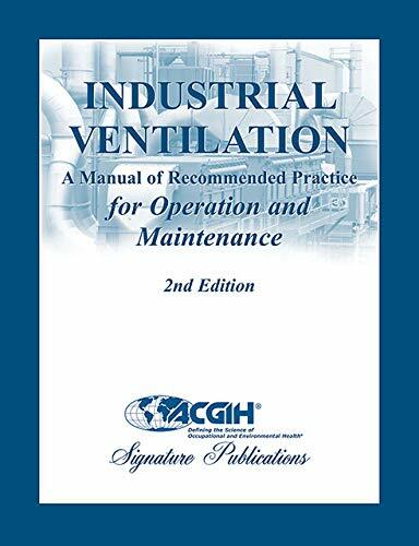 Industrial Ventilation: A Manual of Recommended Practice for Operation and Maintenance (Hardcover, 2nd Edition)