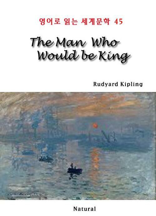 The Man Who Would be King