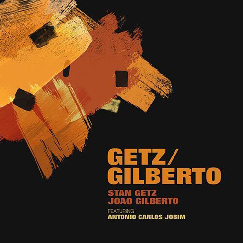 [수입] Stan Getz & Joao Gilberto - Getz/Gilberto Feat. Antonio Carlos Jobim [Remastered][180g LP]