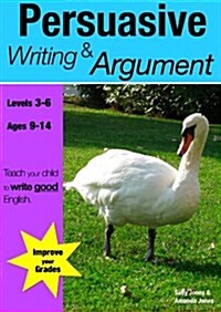 Learning Persuasive Writing and Argument (Paperback)
