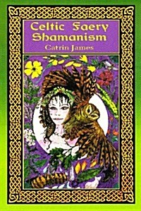 Celtic Faery Shamanism (Paperback)