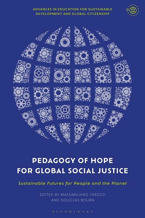 Pedagogy of Hope for Global Social Justice : Sustainable Futures for People and the Planet (Hardcover)