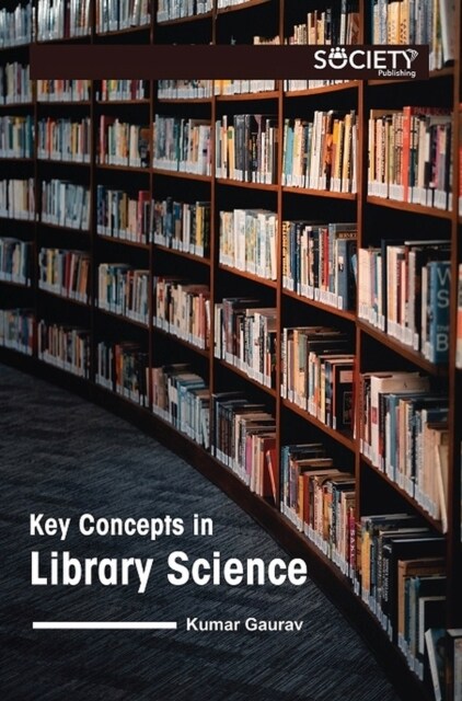 Key Concepts in Library Science (Hardcover)