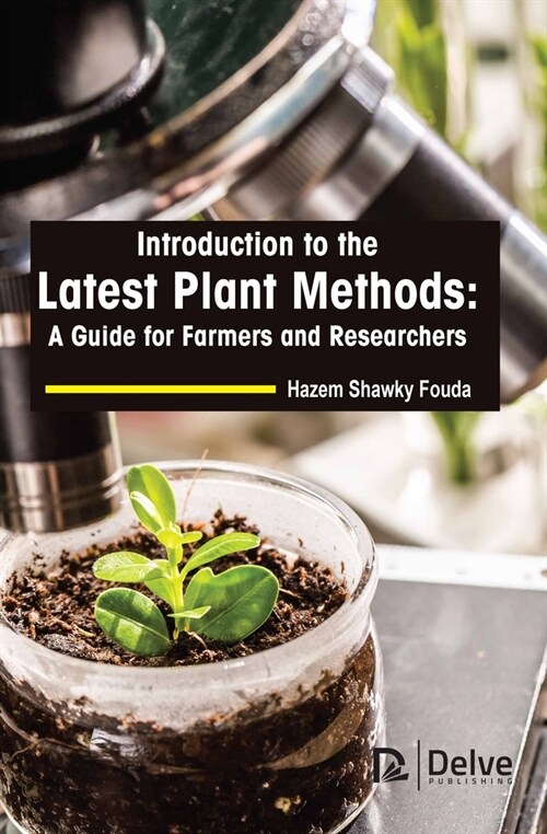 Introduction to the Latest Plant Methods: A Guide for Farmers and Researchers (Hardcover)