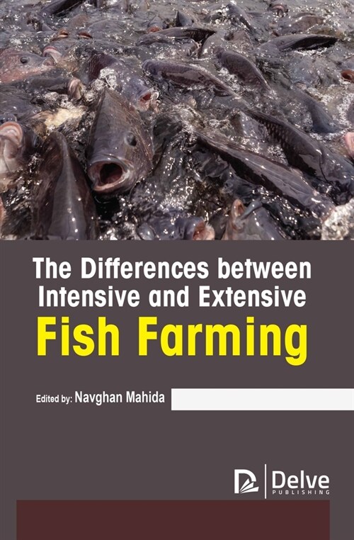 The Differences Between Intensive and Extensive Fish Farming (Hardcover)