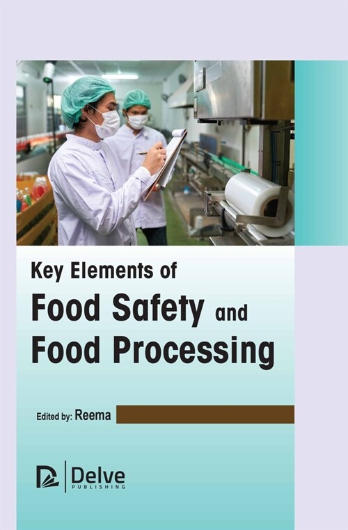 Key Elements of Food Safety and Food Processing (Hardcover)