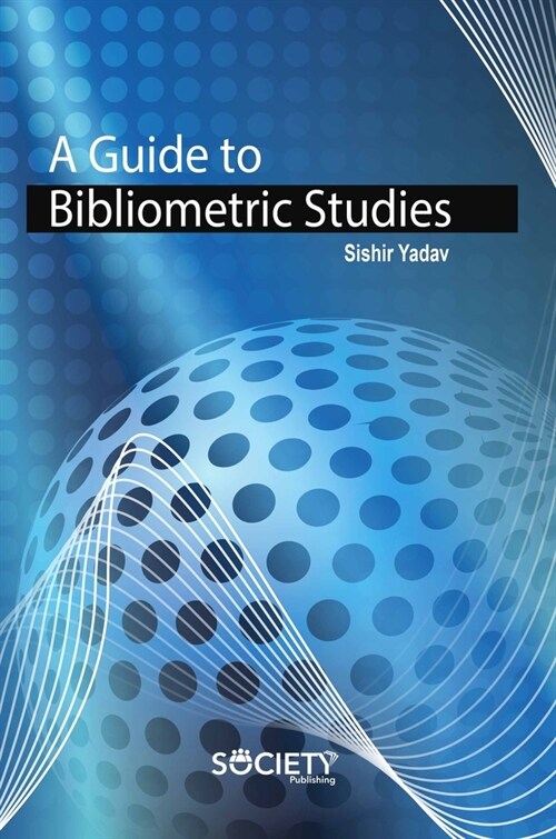 A Guide to Bibliometric Studies (Hardcover)