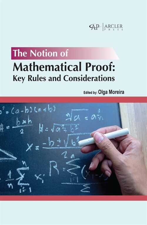 The Notion of Mathematical Proof: Key Rules and Considerations (Hardcover)