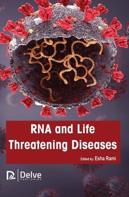 Rna and Life Threatening Diseases (Hardcover)