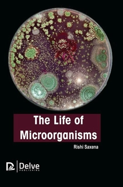 The Life of Microorganisms (Hardcover)