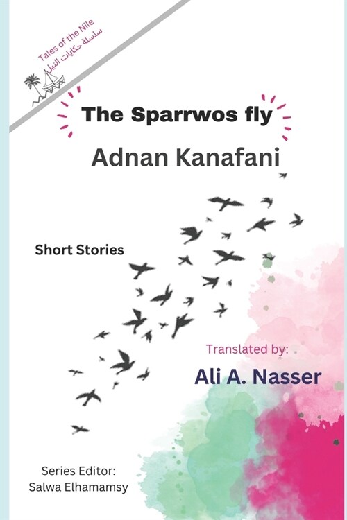 The Sparrows fly: Short Stories (Paperback)