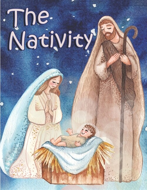 The Nativity: Religious Christmas Coloring Book for kids and adults High Quality Pages To Color (Paperback)