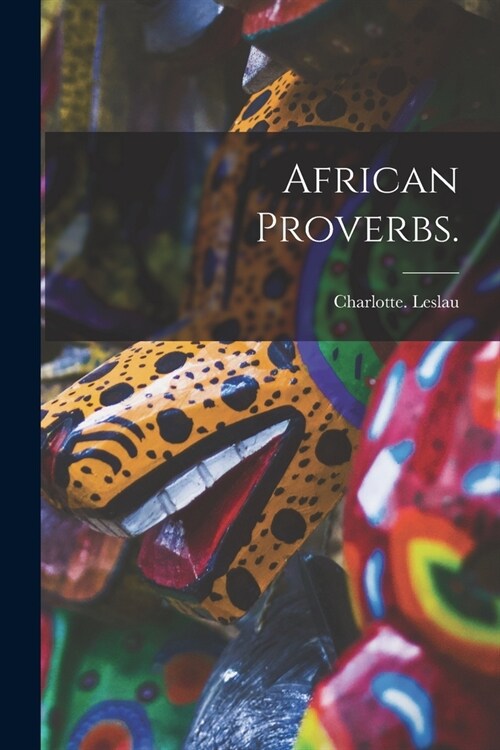 African Proverbs. (Paperback)