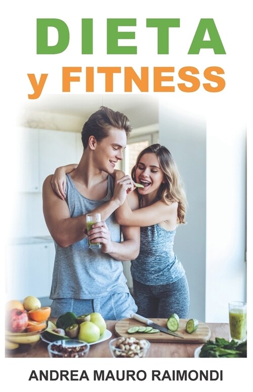 Dieta y Fitness: Gu? pr?tica de nutrici? para la recomposici? corporal (Paperback)