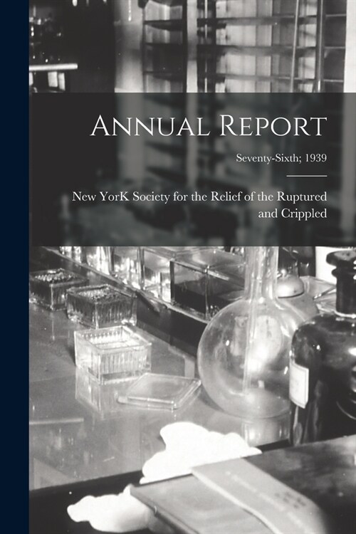 Annual Report; Seventy-Sixth; 1939 (Paperback)