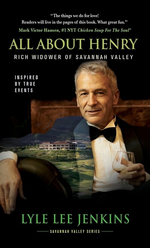 All About Henry: Rich Widower of Savannah Valley (Hardcover)