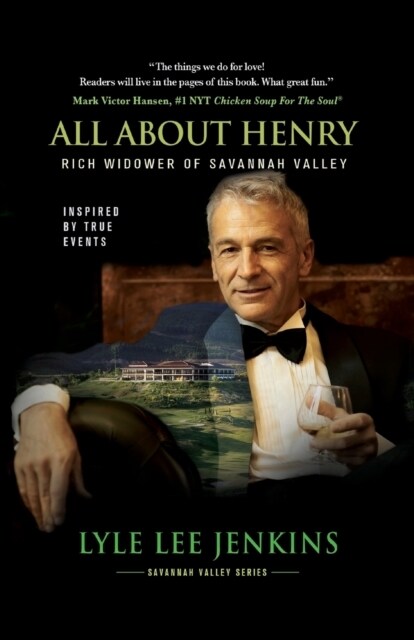 All About Henry: Rich Widower of Savannah Valley (Paperback)