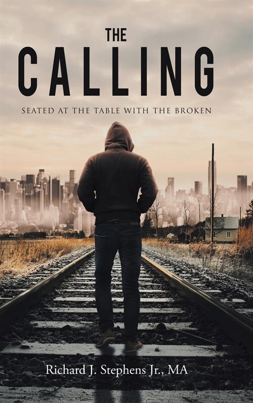 The Calling: Seated at the Table with the Broken (Hardcover)