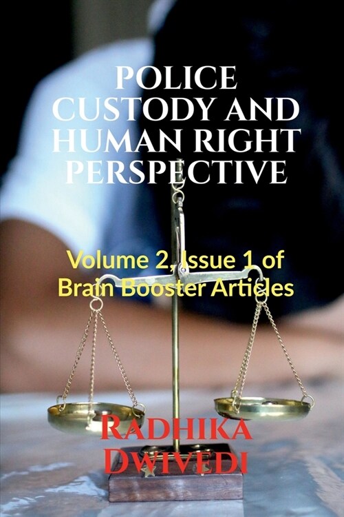 Police Custody and Human Right Perspective (Paperback)