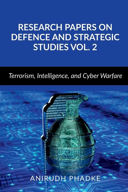 Research Papers on Defence and Strategic Studies Vol. 2 (Paperback)