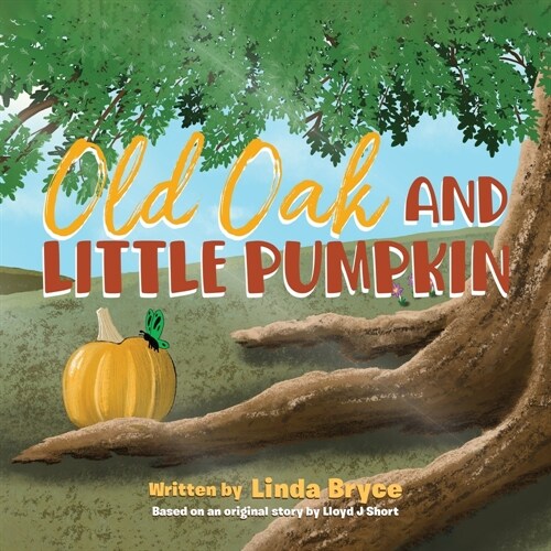 Old Oak and Little Pumpkin (Paperback)