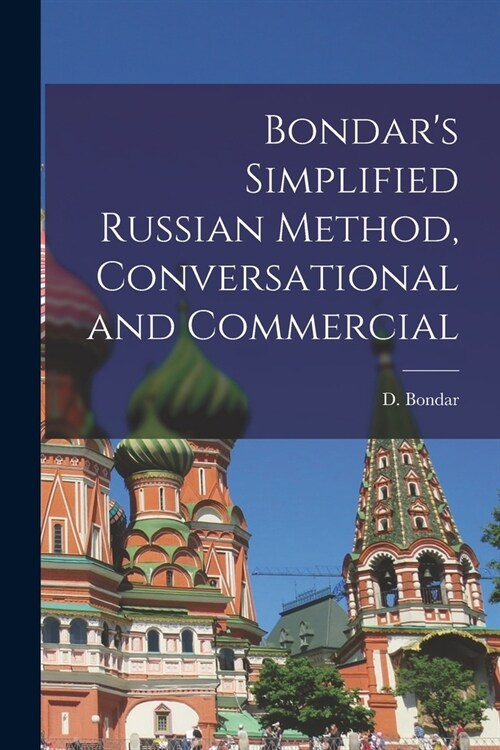 Bondars Simplified Russian Method, Conversational and Commercial (Paperback)