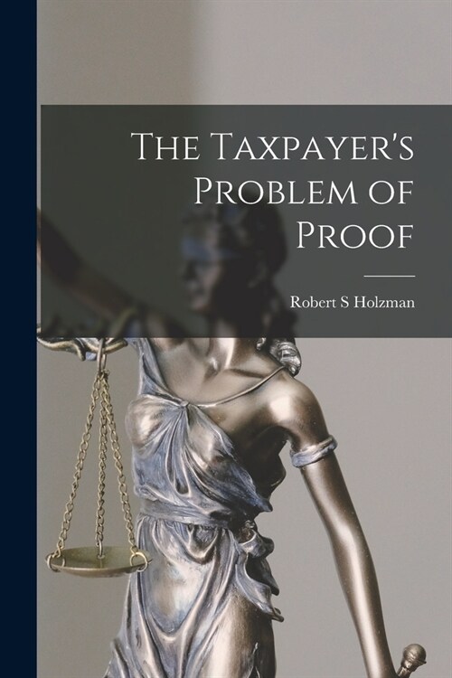 The Taxpayers Problem of Proof (Paperback)