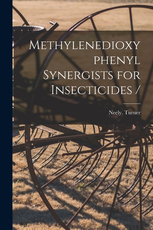 Methylenedioxyphenyl Synergists for Insecticides / (Paperback)