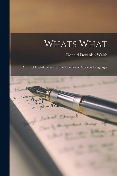 Whats What: a List of Useful Terms for the Teacher of Modern Languages (Paperback)