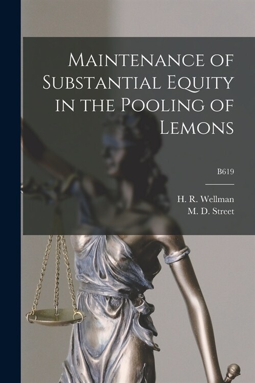 Maintenance of Substantial Equity in the Pooling of Lemons; B619 (Paperback)