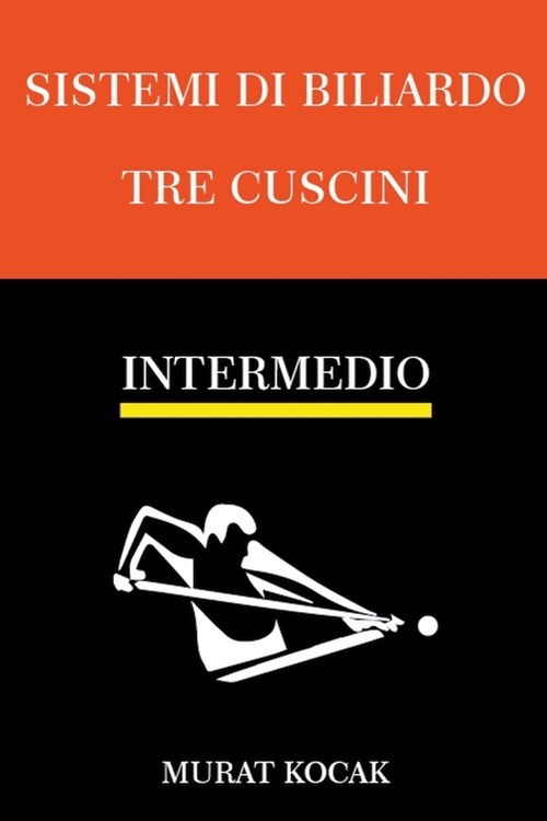 Sistemi Di Biliardo Tre Cuscini - Intermedio (Paperback)