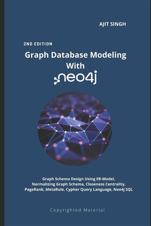 Graph Database Modeling With neo4j: 2nd Edition (Paperback)