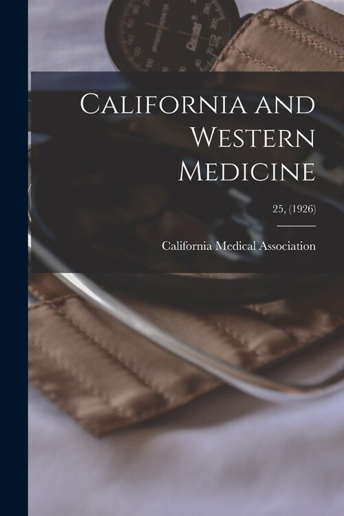 California and Western Medicine; 25, (1926) (Paperback)