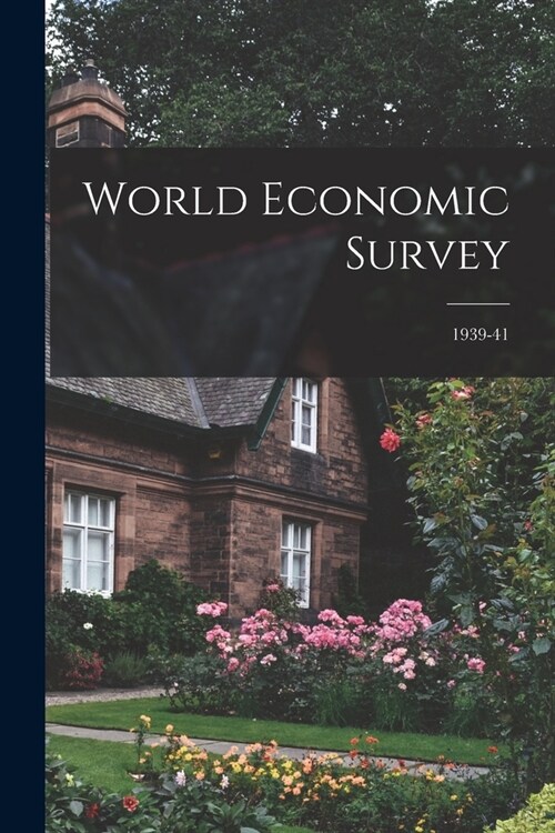 World Economic Survey; 1939-41 (Paperback)