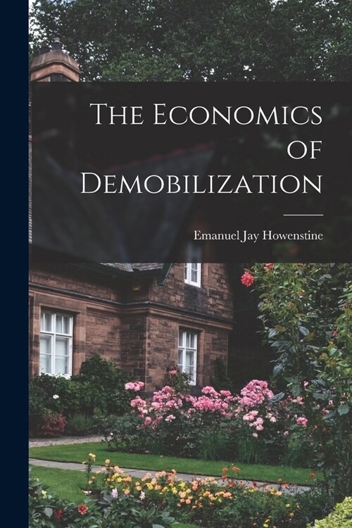 The Economics of Demobilization (Paperback)