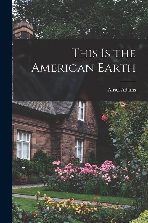 This is the American Earth (Paperback)
