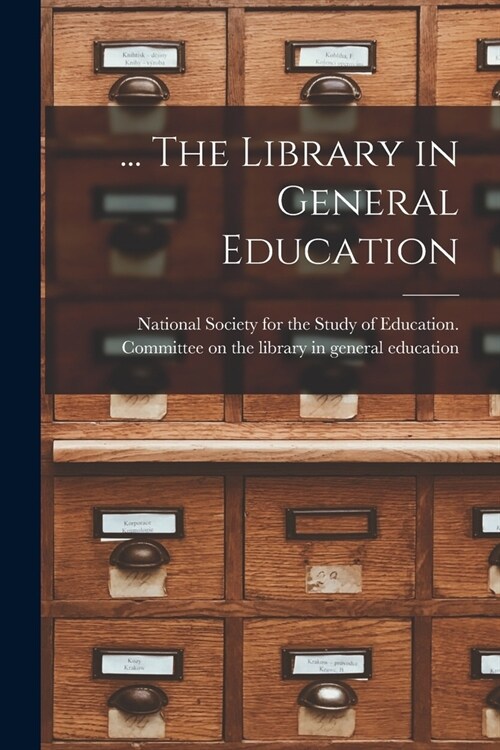 ... The Library in General Education (Paperback)