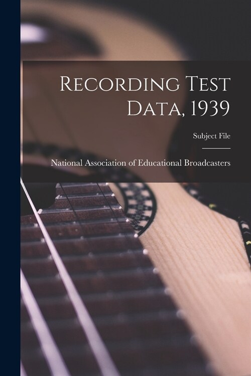 Recording Test Data, 1939 (Paperback)