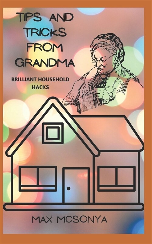 Tipps Und Tricks Von Oma: Brillante Haushalts-Hacks (Paperback)