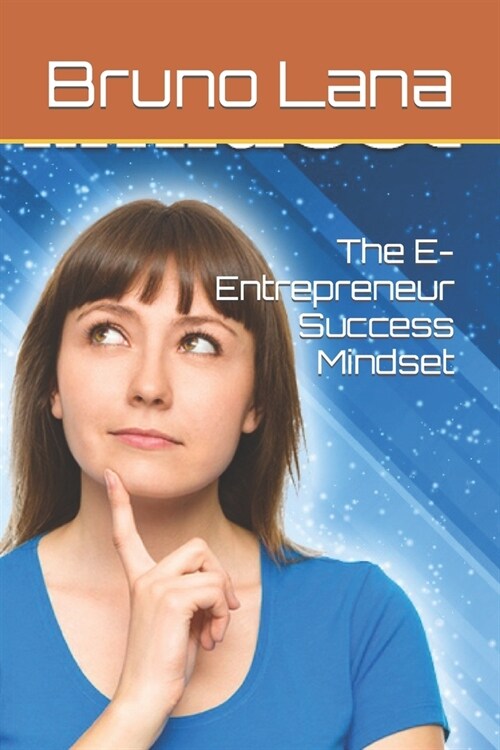 The E-Entrepreneur Success Mindset (Paperback)